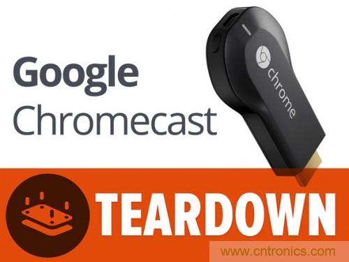 拆解新一代顛覆性產品: 谷歌Chromecast電視棒內部探秘